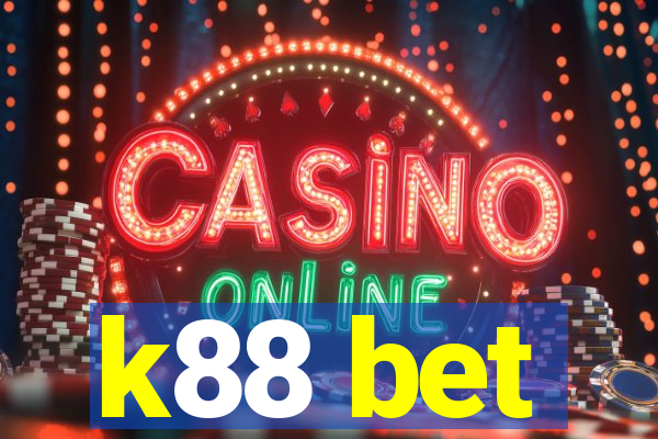 k88 bet